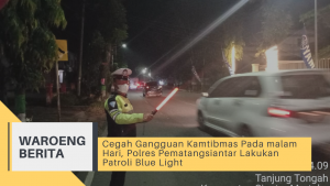 Cegah Gangguan Kamtibmas Pada malam Hari, Polres Pematangsiantar Lakukan Patroli Blue Light