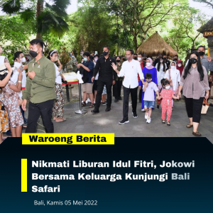 Nikmati Liburan Idul Fitri, Jokowi Bersama Keluarga Kunjungi Bali Safari