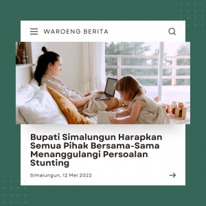 Bupati Simalungun Harapkan Semua Pihak Bersama-Sama Menanggulangi Persoalan Stunting