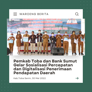 Pemkab Toba dan Bank Sumut Gelar Sosialisasi Percepatan dan Digitalisasi Penerimaan Pendapatan Daerah