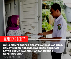 Guna Mempercepat Pelayanan Masyarakat, Camat Medan Polonia Hadirkan Program Latar Beduk (Layanan Antar Berkas Kependudukan)