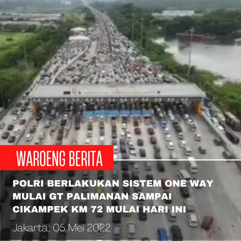 Polri Berlakukan Sistem One Way Mulai GT Palimanan Sampai Cikampek Km 72 Mulai Hari Ini