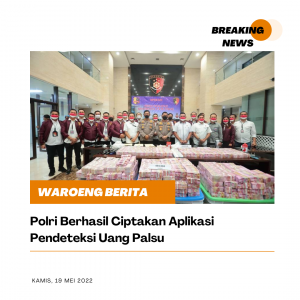 Polri Berhasil Ciptakan Aplikasi Pendeteksi Uang Palsu