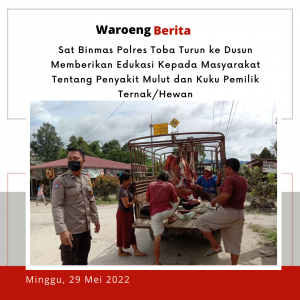 Sat Binmas Polres Toba Turun ke Dusun Memberikan Edukasi Kepada Masyarakat Tentang Penyakit Mulut dan Kuku Pemilik Ternak/Hewan