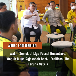 Wakili Sumut di Liga Futsal Nusantara, Wagub Musa Rajekshah Bantu Fasilitasi Tim Taruna Satria