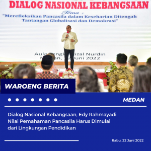 Dialog Nasional Kebangsaan, Edy Rahmayadi Nilai Pemahaman Pancasila Harus Dimulai dari Lingkungan Pendidikan