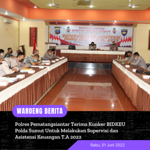 Polres Pematangsiantar Terima Kunker BIDKEU Polda Sumut Untuk Melakukan Supervisi dan Asistensi Keuangan T.A 2022