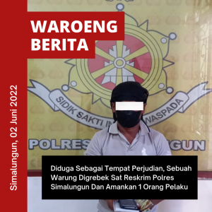Diduga Sebagai Tempat Perjudian, Sebuah Warung Digrebek Sat Reskrim Polres Simalungun Dan Amankan 1 Orang Pelaku