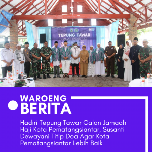Hadiri Tepung Tawar Calon Jamaah Haji Kota Pematangsiantar, Susanti Dewayani Titip Doa Agar Kota Pematangsiantar Lebih Baik