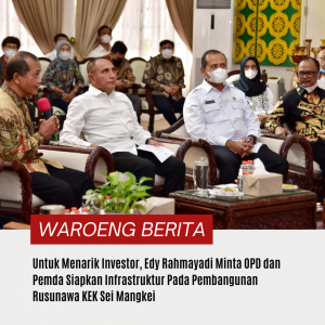 Untuk Menarik Investor, Edy Rahmayadi Minta OPD dan Pemda Siapkan Infrastruktur Pada Pembangunan Rusunawa KEK Sei Mangkei
