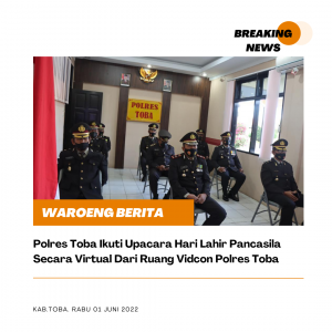Polres Toba Ikuti Upacara Hari Lahir Pancasila Secara Virtual Dari Ruang Vidcon Polres Toba