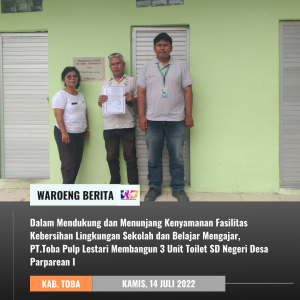 Dalam Mendukung dan Menunjang Kenyamanan Fasilitas Kebersihan Lingkungan Sekolah dan Belajar Mengajar, PT.Toba Pulp Lestari Membangun 3 Unit Toilet SD Negeri Desa Parparean I