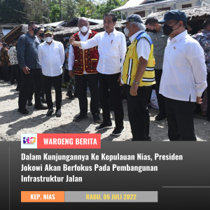 Berkunjung Ke Kepulauan Nias Bersama Edy Rahmayadi, Presiden Jokowi Akan Fokuskan Pembangunan Ifrastruktur Jalan