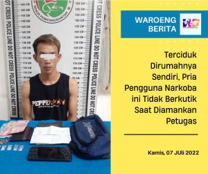 Terciduk Dirumahnya Sendiri, Pria Pengguna Narkoba ini Tidak Berkutik Saat Diamankan Petugas