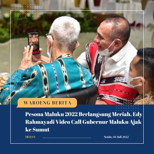 Pesona Maluku 2022 Berlangsung Meriah, Edy Rahmayadi Video Call Gubernur Maluku Ajak ke Sumut