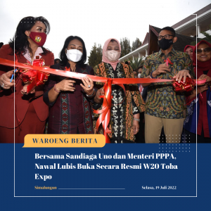 Bersama Sandiaga Uno dan Menteri PPPA, Nawal Lubis Buka Secara Resmi W20 Toba Expo