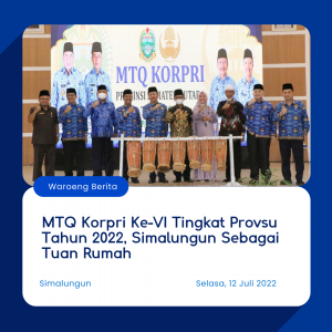 MTQ Korpri Ke-VI Tingkat Provsu Tahun 2022, Simalungun Sebagai Tuan Rumah