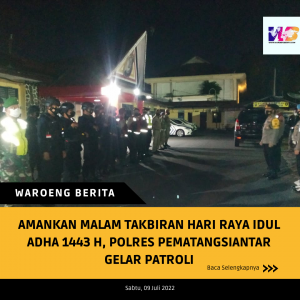 Amankan Malam Takbiran Hari Raya Idul Adha 1443 H, Polres Pematangsiantar Gelar Patroli