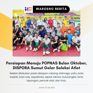 Persiapan Menuju POPNAS Bulan Oktober, DISPORA Sumut Gelar Seleksi Atlet