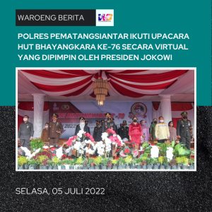 Polres Pematangsiantar Ikuti Upacara HUT Bhayangkara ke-76 Secara Virtual Yang Dipimpin Oleh Presiden Jokowi