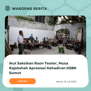 Ikut Saksikan Raon Teater, Musa Rajekshah Apresiasi Kehadiran KSBN Sumut