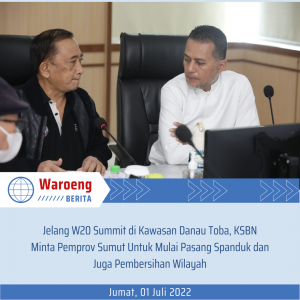 Jelang W20 Summit di Kawasan Danau Toba, KSBN Minta Pemprov Sumut Untuk Mulai Pasang Spanduk dan Juga Pembersihan Wilayah