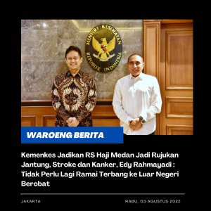 Kemenkes Jadikan RS Haji Medan Jadi Rujukan Jantung, Stroke dan Kanker, Edy Rahmayadi : Tidak Perlu Lagi Ramai Terbang ke Luar Negeri Berobat