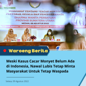 Meski Kasus Cacar Monyet Belum Ada di Indonesia, Nawal Minta Masyarakat Untuk Tetap Waspada