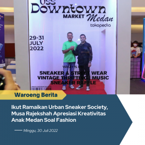 Ikut Ramaikan Urban Sneaker Society, Musa Rajekshah Apresiasi Kreativitas Anak Medan Soal Fashion