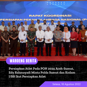 Persiapkan Atlet Pada PON 2024 Aceh-Sumut, Edy Rahmayadi Minta Polda Sumut dan Kodam I/BB Ikut Persiapkan Atlet