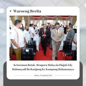 Keturunan Batak, Menpora Malaysia Diajak Edy Rahmayadi Berkunjung Ke Kampung Halamannya