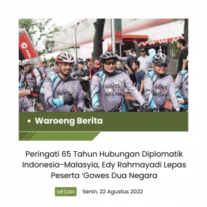 Peringati 65 Tahun Hubungan Diplomatik Indonesia-Malasyia, Edy Rahmayadi Lepas Peserta ‘Gowes Dua Negara