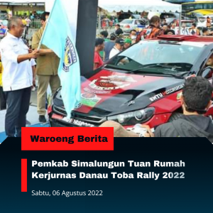 Pemkab Simalungun Tuan Rumah Kerjurnas Danau Toba Rally 2022