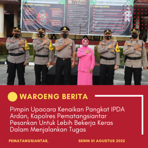 Pimpin Upacara Kenaikan Pangkat IPDA Ardan, Kapolres Pematangsiantar Pesankan Untuk Lebih Bekerja Keras Dalam Menjalankan Tugas