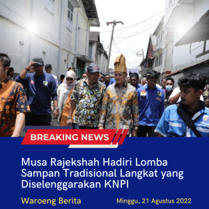 Musa Rajekshah Hadiri Lomba Sampan Tradisional Langkat yang Diselenggarakan KNPI