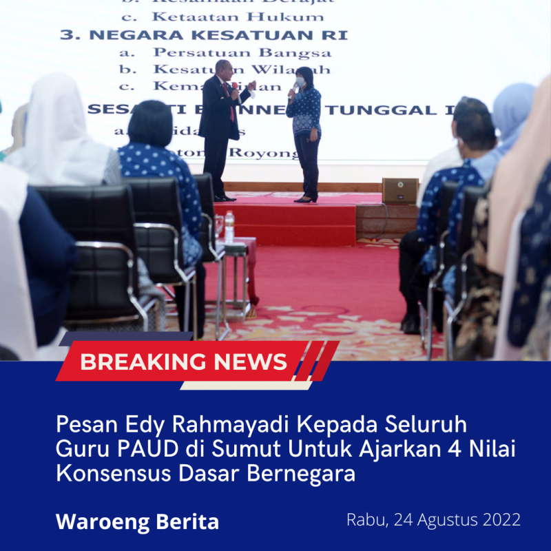 Pesan Edy Rahmayadi Kepada Seluruh Guru PAUD di Sumut Untuk Ajarkan 4 Nilai Konsensus Dasar Bernegara