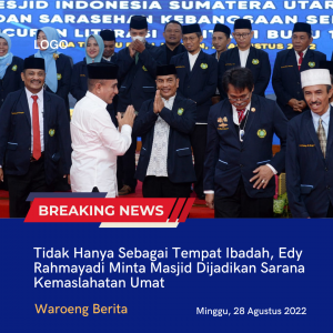 Tidak Hanya Sebagai Tempat Ibadah, Edy Rahmayadi Minta Masjid Dijadikan Sarana Kemaslahatan Umat