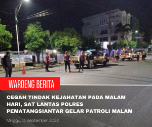Cegah Kejahatan Pada Malam Hari, Sat Lantas Polres Pematangsiantar Gelar Patroli Malam