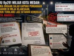 LPJU Rp291 Miliar Kota Medan: Ketika Dugaan Salah Kaprah Pengadaan Berakhir di Meja Kejaksaan, Namun Terulang Lagi Setahun Kemudian, Kata AWAKI !