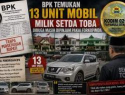 BPK Temukan 13 Unit Mobil Milik Setda Toba Diduga Masih Dipinjam Pakai Forkopimda