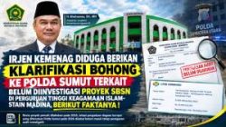 Irjen Kemenag Berikan Klarifikasi Bohong Ke Polda Sumut Terkait Belum Diinvestigasi Proyek SBSN di Perguruan Tinggi Keagamaan Islam-STAIN Madina, Berikut Faktanya !